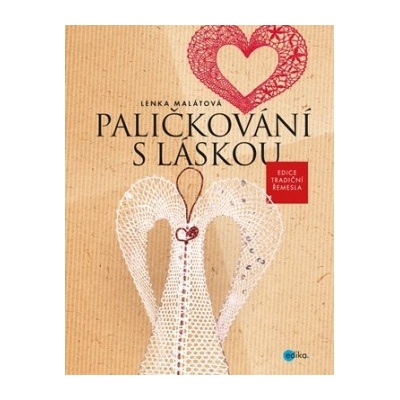 Paličkování s láskou Lenka Malátová