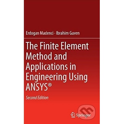 Finite Element Method and Applications in Engineering Using ANSYS R
