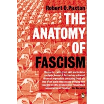 The Anatomy of Fascism - O. Paxton Robert