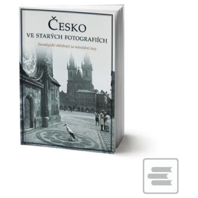 Česká republika ve starých fotografiích