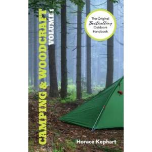 Camping and Woodcraft | Horace Kephart (ISBN: 9781626541689)