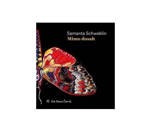 Mimo dosah - Samanta Schweblin