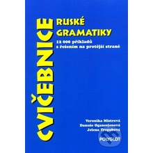 CVIČEBNICE RUSKÉ GRAMATIKY - Veronika Mistrová; Danuše Oganesjanová; Jelena Tregubová