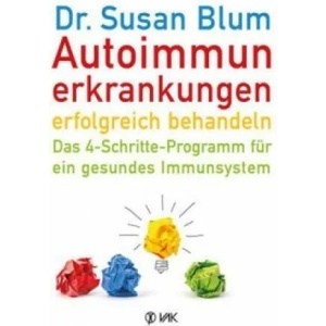 Autoimmunerkrankungen erfolgreich behandeln | Susan Blum, Rotraud Oechsler (2014)