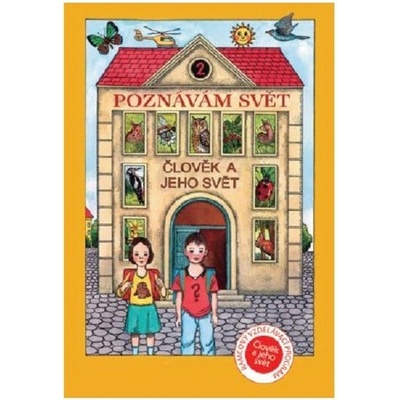 Poznávám svět - Člověk a jeho svět 2. Pracovní listy