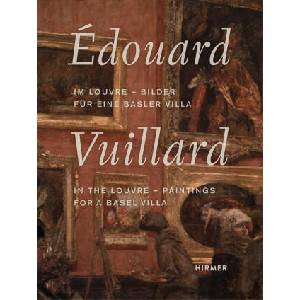 Edouard Vuillard. In the Louvre | BASLER VERSICHERUNG (ISBN: 9783777437590)