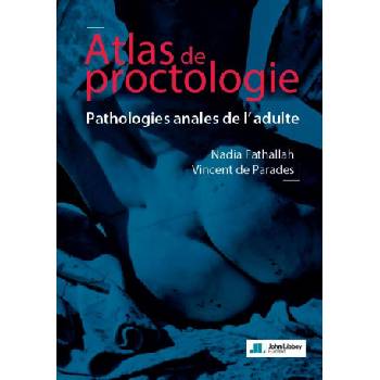Atlas de proctologie | de Parades, Fathallah