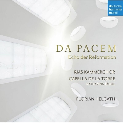 CAPELLA DE LA TORRE: DA PACEM - ECHO DER REFOR CD