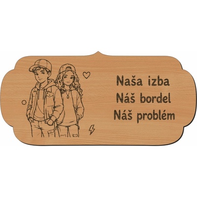 Drevená tabuľka na dvere - Naša izba náš bordel náš problém - teenager a teenagerka