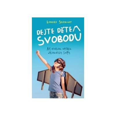 Dejte dětem svobodu