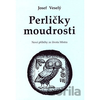 Perličky moudrosti - Josef Veselý