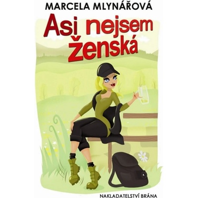 Asi nejsem ženská - Marcela Mlynářová