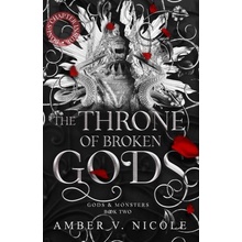 Throne of Broken Gods - The MUST-READ second book in Amber Nicole's dark romantasy series! Nicole Amber V.