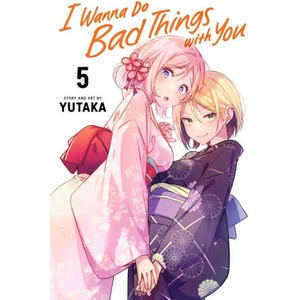 I Wanna Do Bad Things with You, Vol. 5 (ISBN: 9781974752409)
