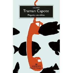 PLEGARIAS ATENDIDAS | CAPOTE, TRUMAN (ISBN: 9788433926586)