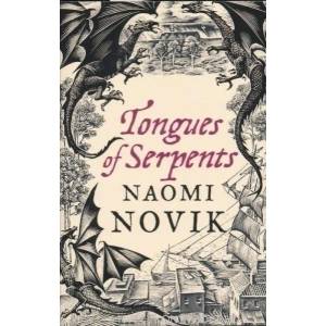 Tongues of Serpents | Naomi Novik (2011)