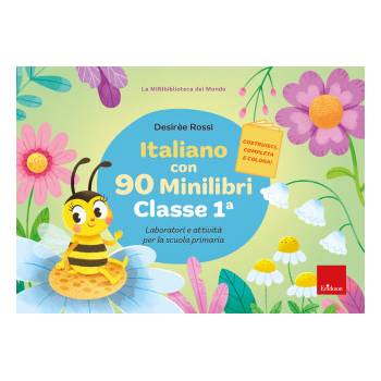 Italiano con 90 minilibri. Classe 1. Laboratori e attività per la scuola primaria