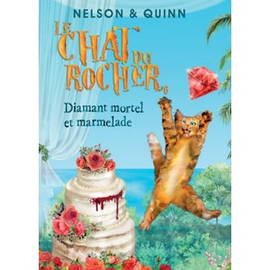 LE CHAT DU ROCHER 6, Diamant mortel et marmelade | NELSON et QUINN (2025)