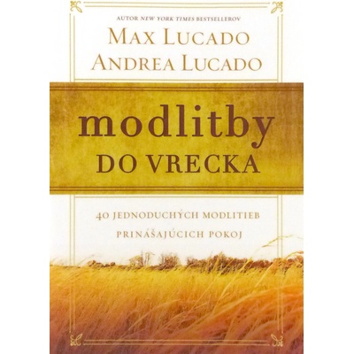 Modlitby do vrecka - Andrea Lucado, Max Lucado