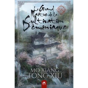 Le Grand Maître de la Cultivation Démoniaque 1 Relié | Mo Xiang Tong-Xiu (ISBN: 9791038169937)