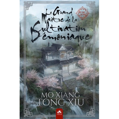 Le Grand Maître de la Cultivation Démoniaque 1 Relié | Mo Xiang Tong-Xiu