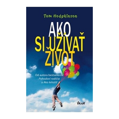 Ako si užívať život Pohodoví rodičia 3 Tom Hodgkinson