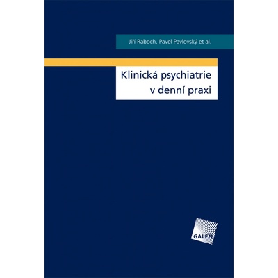 Klinická psychiatrie v denní praxi