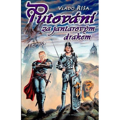 Putování za jantarovým drakem - Vlado Ríša