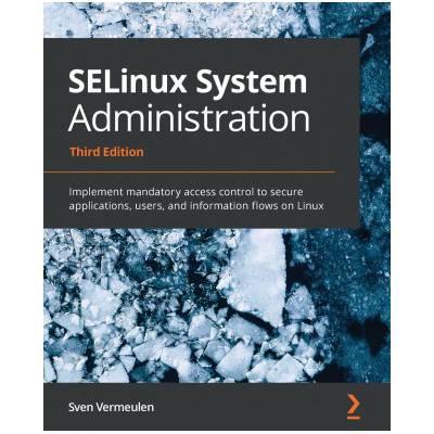 SELinux System Administration | Sven Vermeulen