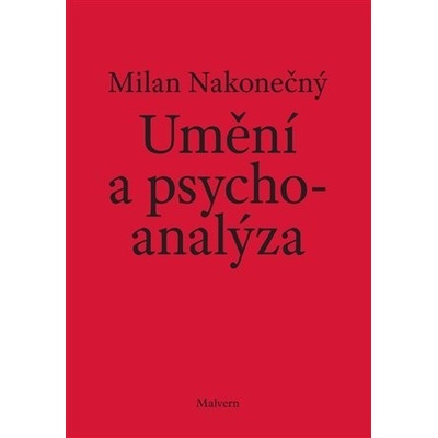 Umění a psychoanalýza - Milan Nakonečný