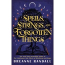 Spells, Strings and Forgotten Things