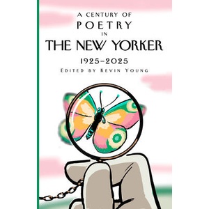 A Century of Poetry in the New Yorker | Kevin Young (ISBN: 9780593801932)
