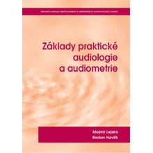 Lejska Mojmír, Havlík Radan - Základy praktické audiologie a audiometrie