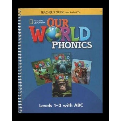 Our World, 2nd Edition Level 1-3 Teacher's Guide Phonics with CDs