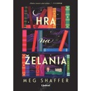 Hra na želania - Meg Shaffer