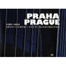 Praha / Prague 1989 - 2006
