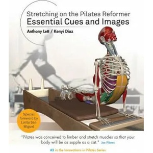 Stretching on the Pilates Reformer: Essential Cues and Images (ISBN: 9780994514714)