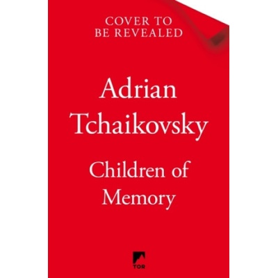 Children of Memory - Adrian Tchaikovsky