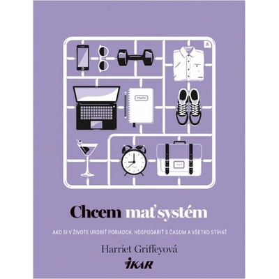 Chcem mať systém - Harriet Griffeyová