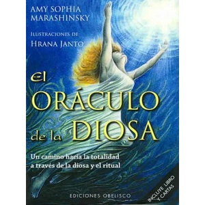 El Oraculo de la Diosa: Un Camino Hacia la Totalidad A Traves de la Diosa y el Ritual [With 52 Cards] = The Goddess Oracle | Amy Sophia Marashinsky, Hrana Janto (ISBN: 9788497774109)