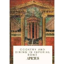 Cookery and Dining in Imperial Rome