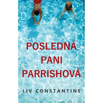 Posledná pani Parrishová - Liv Constantine