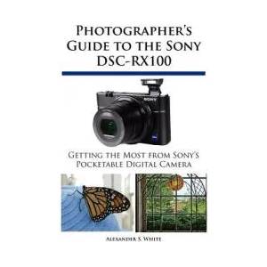 Photographer's Guide to the Sony DSC-RX100 (2012)