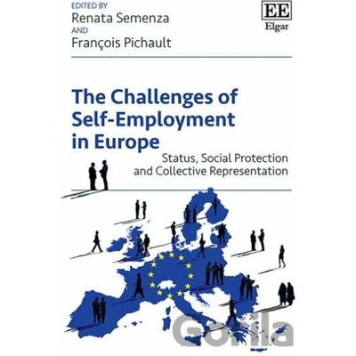 The Challenges of Self-Employment in Europe - Renata Semenza, Francois Pichault