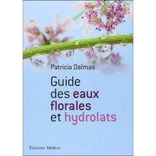 Guide des eaux florales et hydrolats