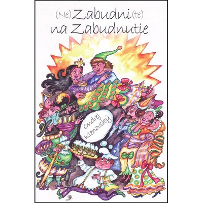 NeZabudnite na Zabudnutie - Ondrej Klenovský