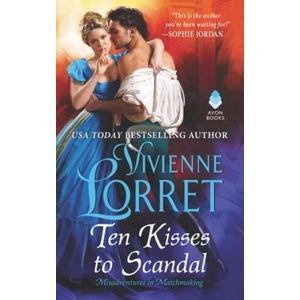 Ten Kisses to Scandal | Vivienne Lorret (ISBN: 9780062685506)