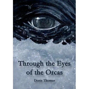 Image 1 of Through the Eyes of the Orcas | Doris Thomas