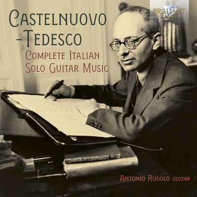 Castelnuovo-Tedesco - Complete Italian Solo Guitar Music CD