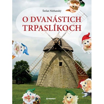 O dvanástich trpaslíkoch - Štefan Nižňanský
